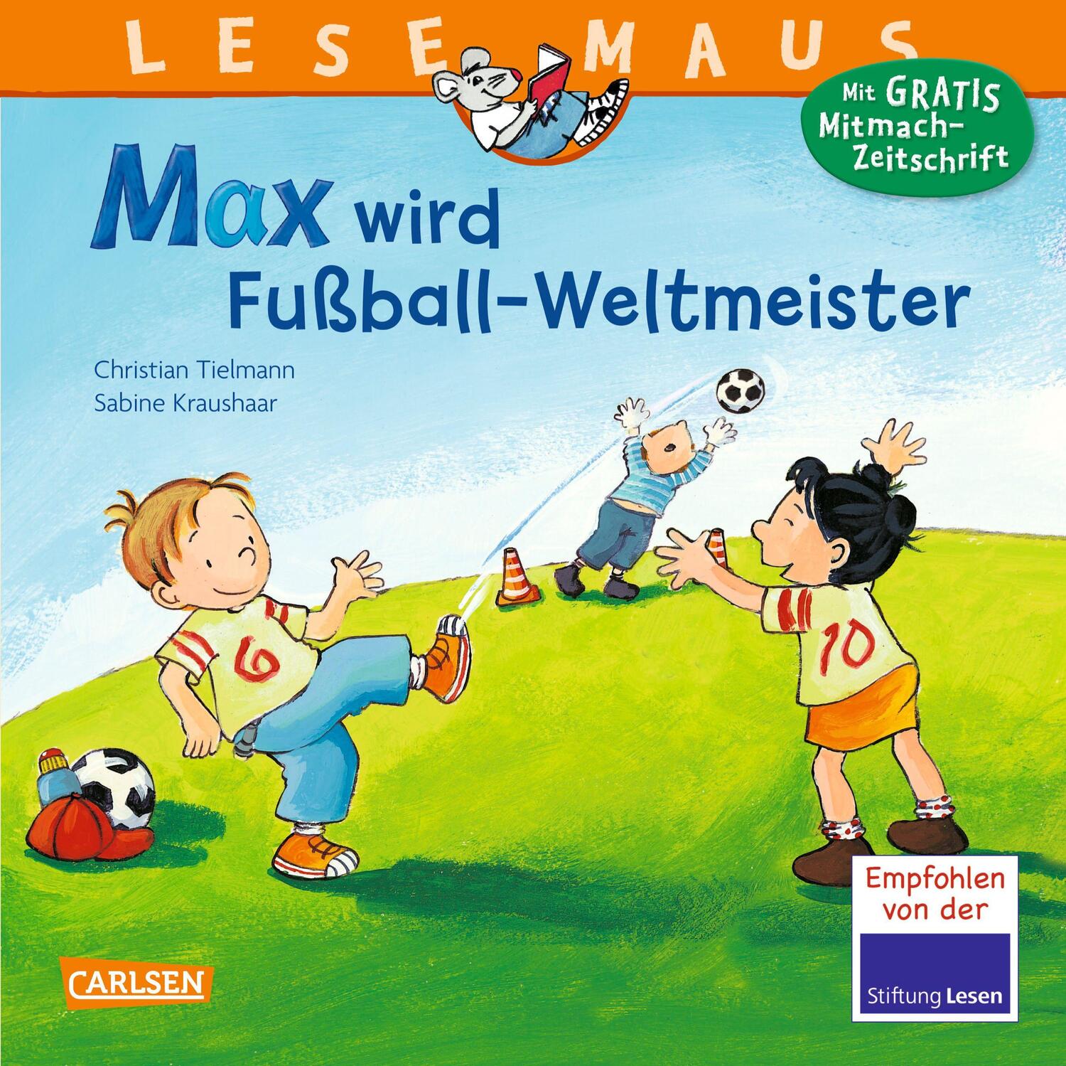 Cover: 9783551086723 | Max wird Fußball-Weltmeister | Neuausgabe | Christian Tielmann | Buch