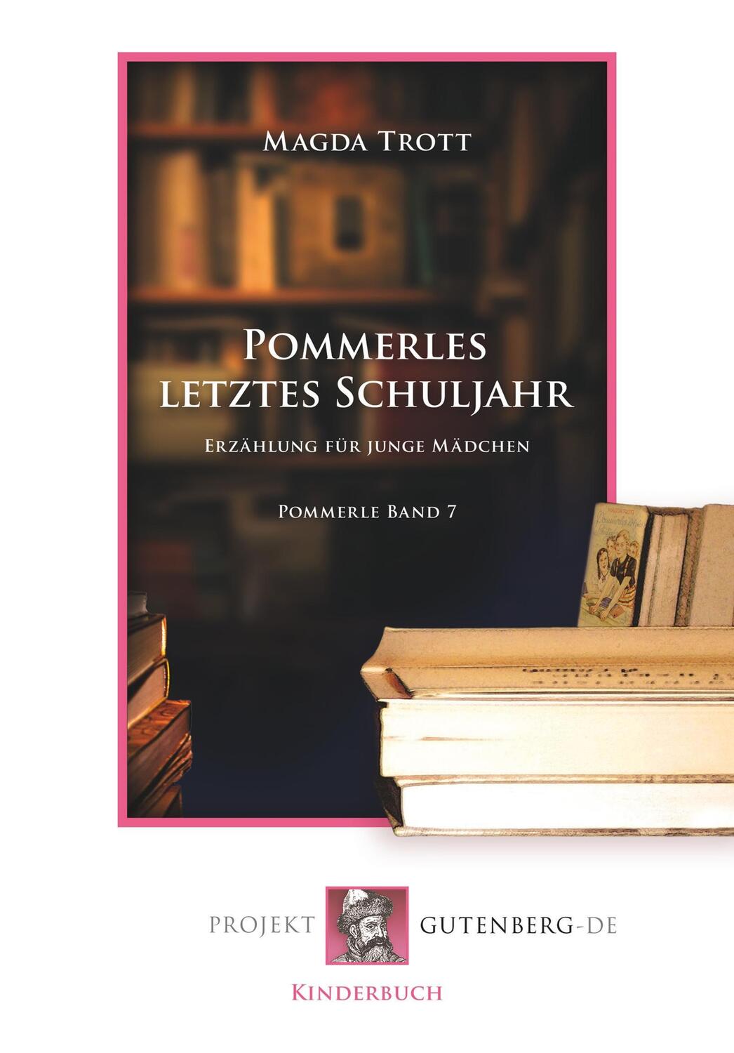 Cover: 9783865118677 | Pommerles letztes Schuljahr | Magda Trott | Taschenbuch | Paperback