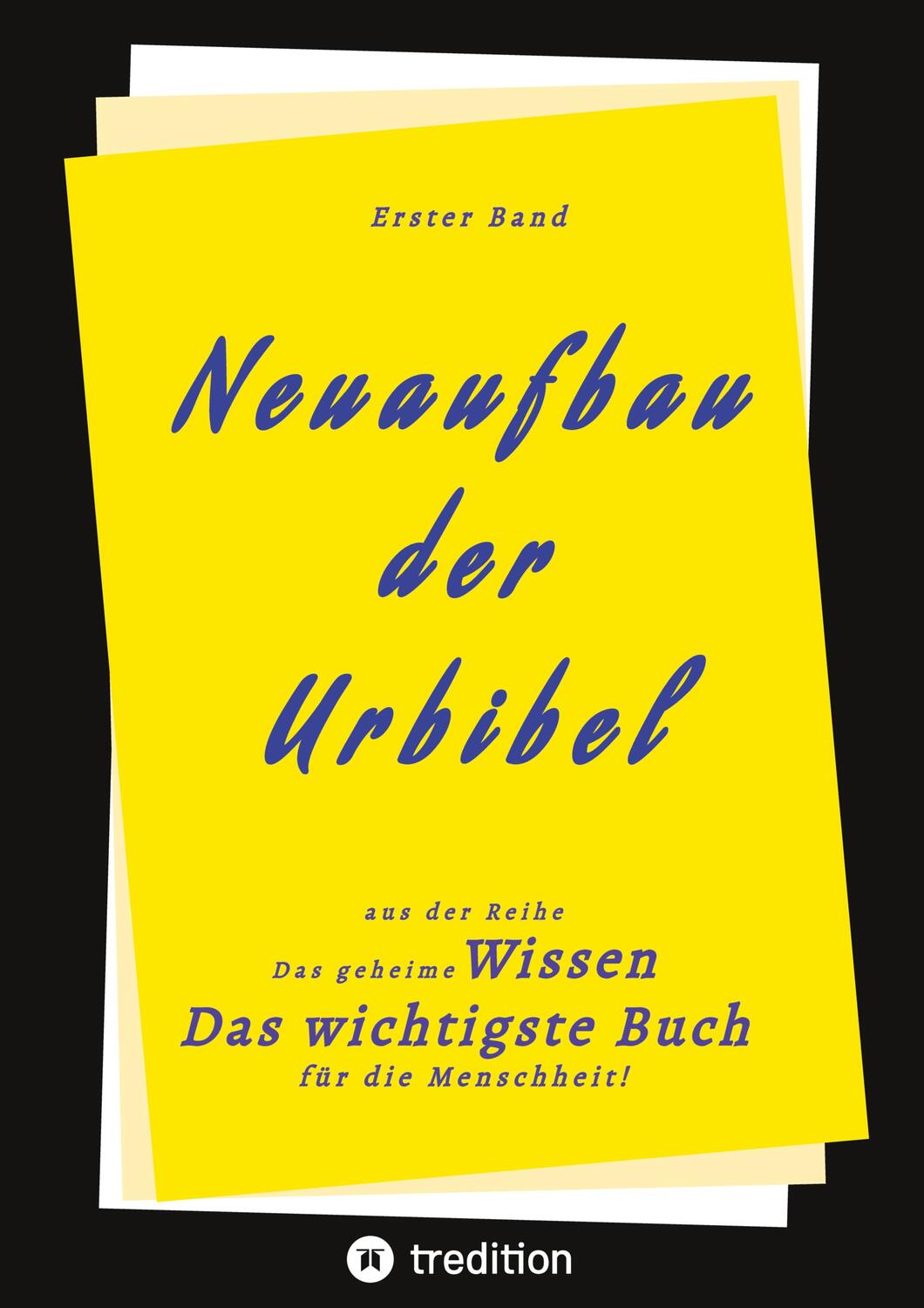 Cover: 9783347595095 | 1. Band von Neuaufbau der Urbibel | Herausgeber (u. a.) | Buch | 2022
