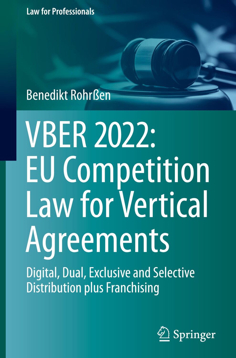 Cover: 9783031350238 | VBER 2022: EU Competition Law for Vertical Agreements | Rohrßen | Buch