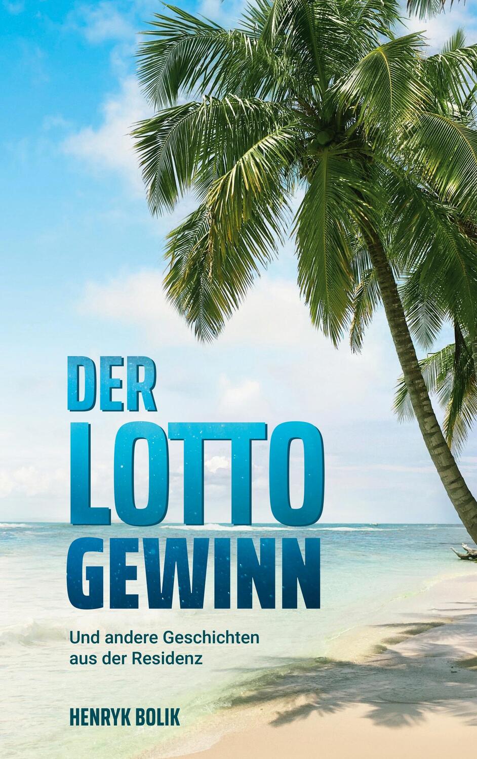 Cover: 9783753450100 | Der Lottogewinn | und andere Geschichten aus der Residenz | Bolik