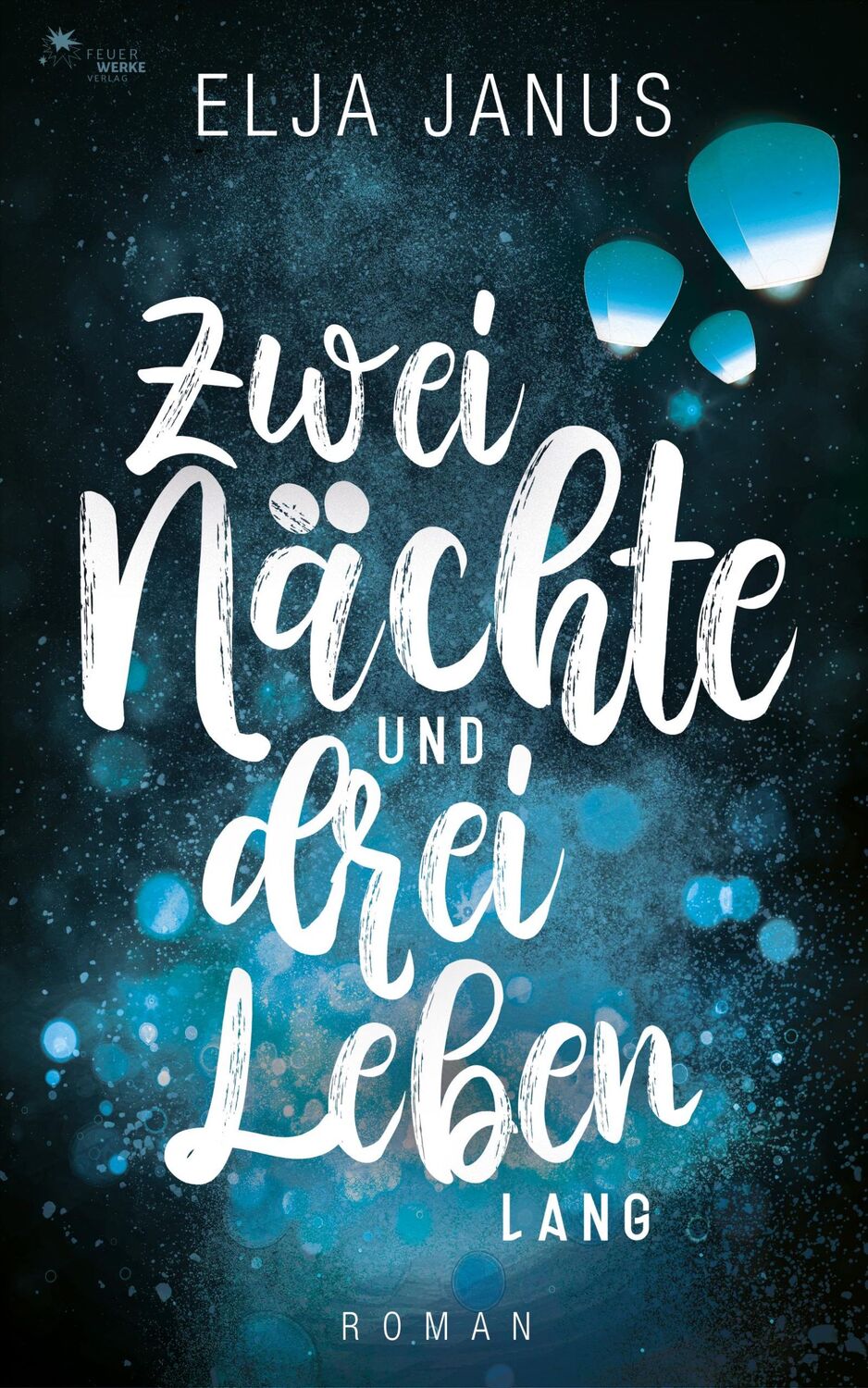 Cover: 9783945362693 | Zwei Nächte und drei Leben lang | Elja Janus | Taschenbuch | Paperback