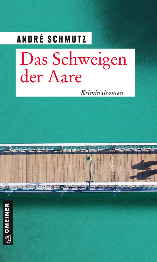 Cover: 9783839228050 | Das Schweigen der Aare | Kriminalroman | André Schmutz | Taschenbuch