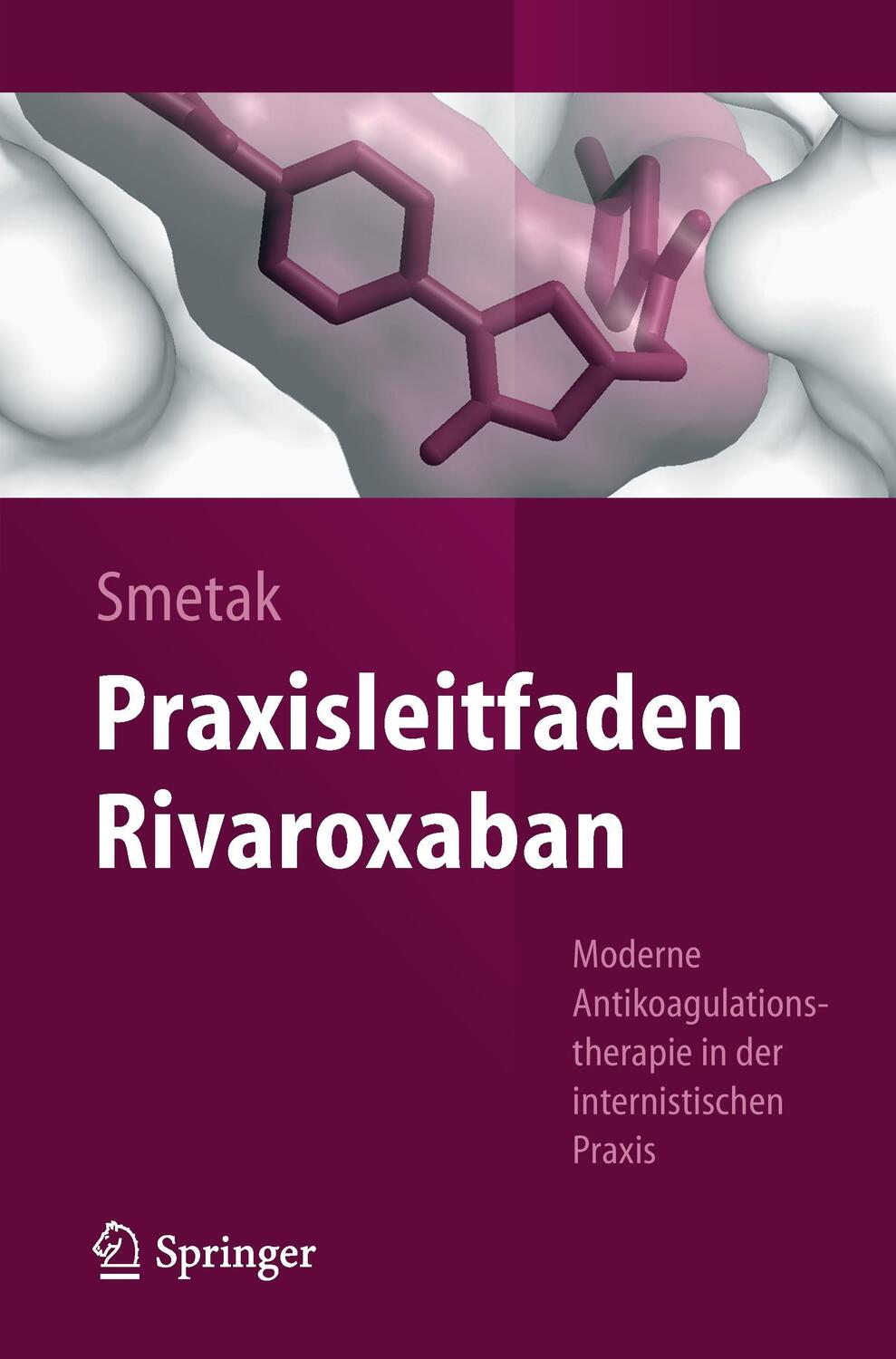 Cover: 9783642407024 | Praxisleitfaden Rivaroxaban | Norbert Smetak | Taschenbuch | Paperback