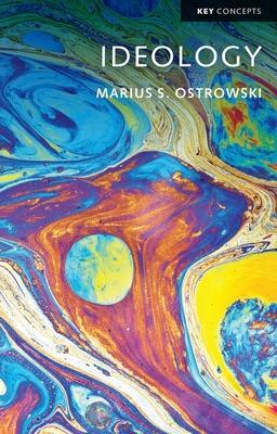 Cover: 9781509540730 | Ideology | Marius S. Ostrowski | Taschenbuch | Key Concepts | Englisch