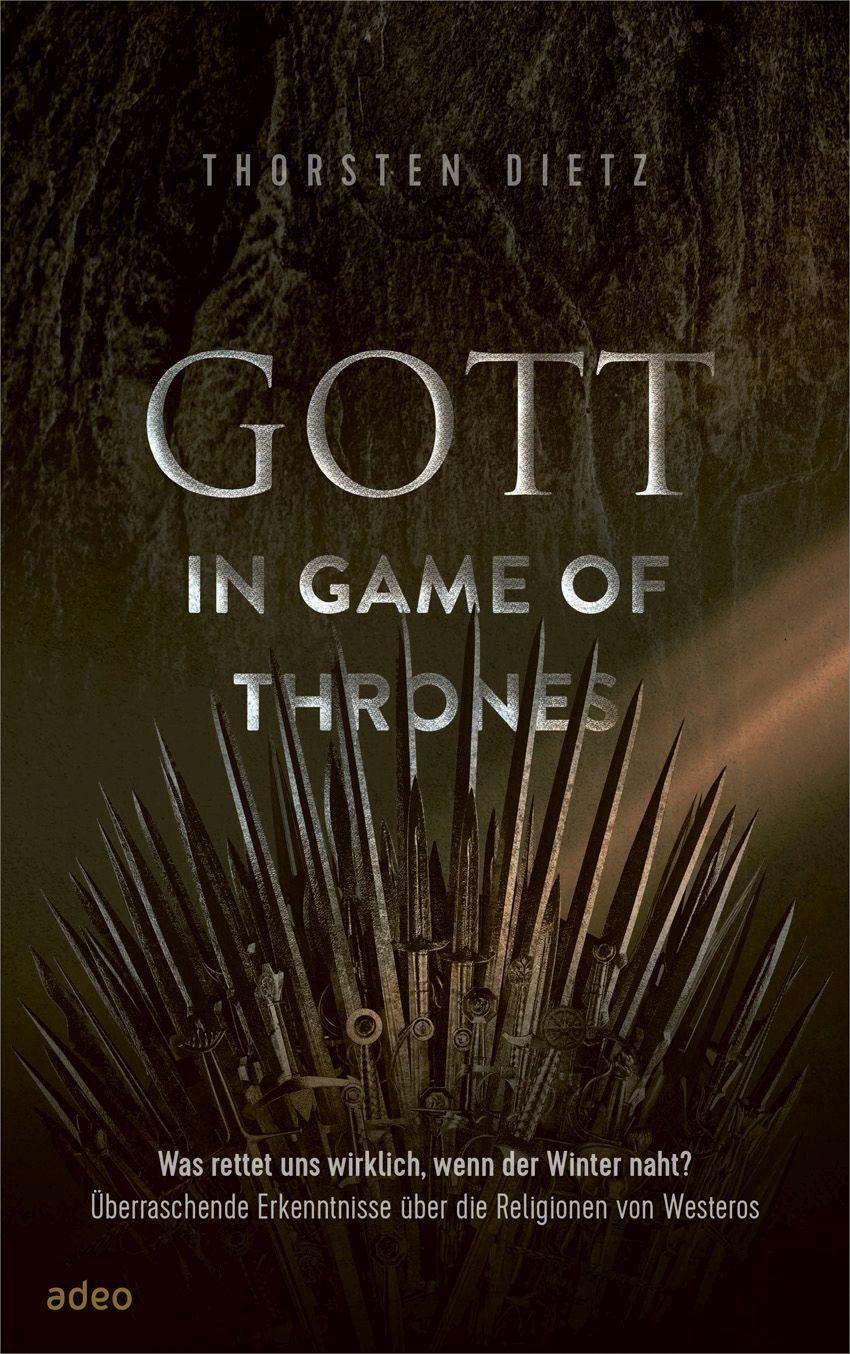 Cover: 9783863342487 | Gott in Game of Thrones | Thorsten Dietz | Buch | 224 S. | Deutsch