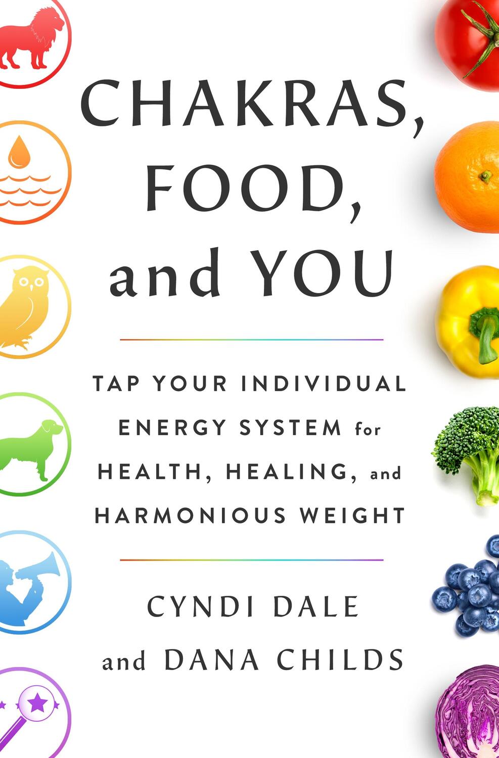 Cover: 9781250790675 | Chakras, Food, and You | Dana Childs (u. a.) | Buch | Englisch | 2021