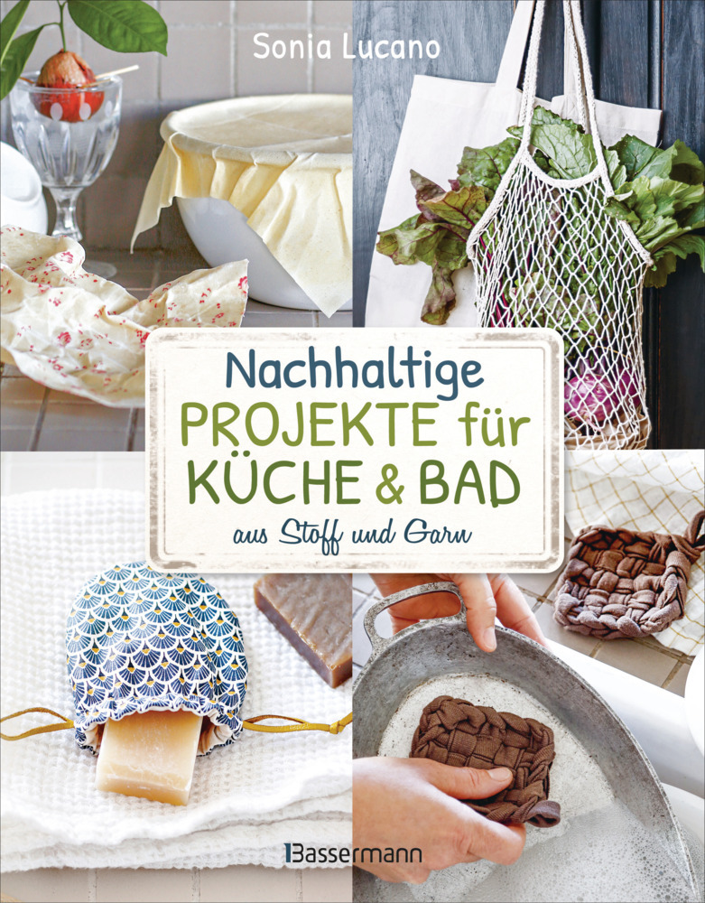 Cover: 9783809445081 | Nachhaltige Projekte für Küche &amp; Bad aus Stoff und Garn | Sonia Lucano