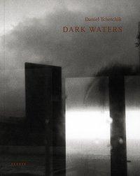 Cover: 9783868289572 | Daniel Tchetchik | Dark Waters | Daniel Tchetchik | Buch | 104 S.