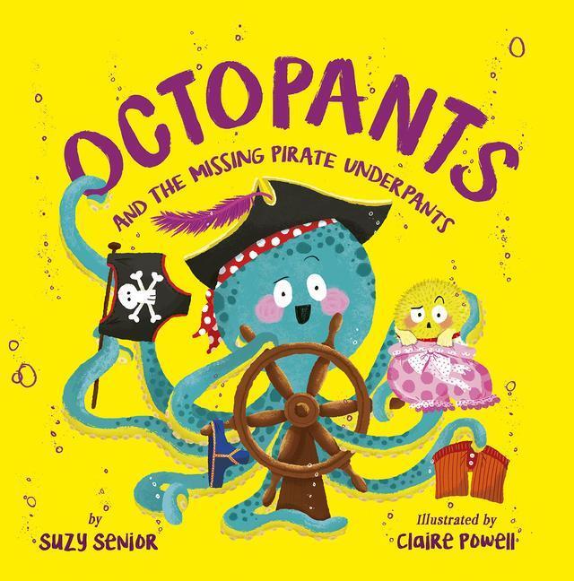 Cover: 9781680102765 | Octopants and the Missing Pirate Underpants | Suzy Senior | Buch