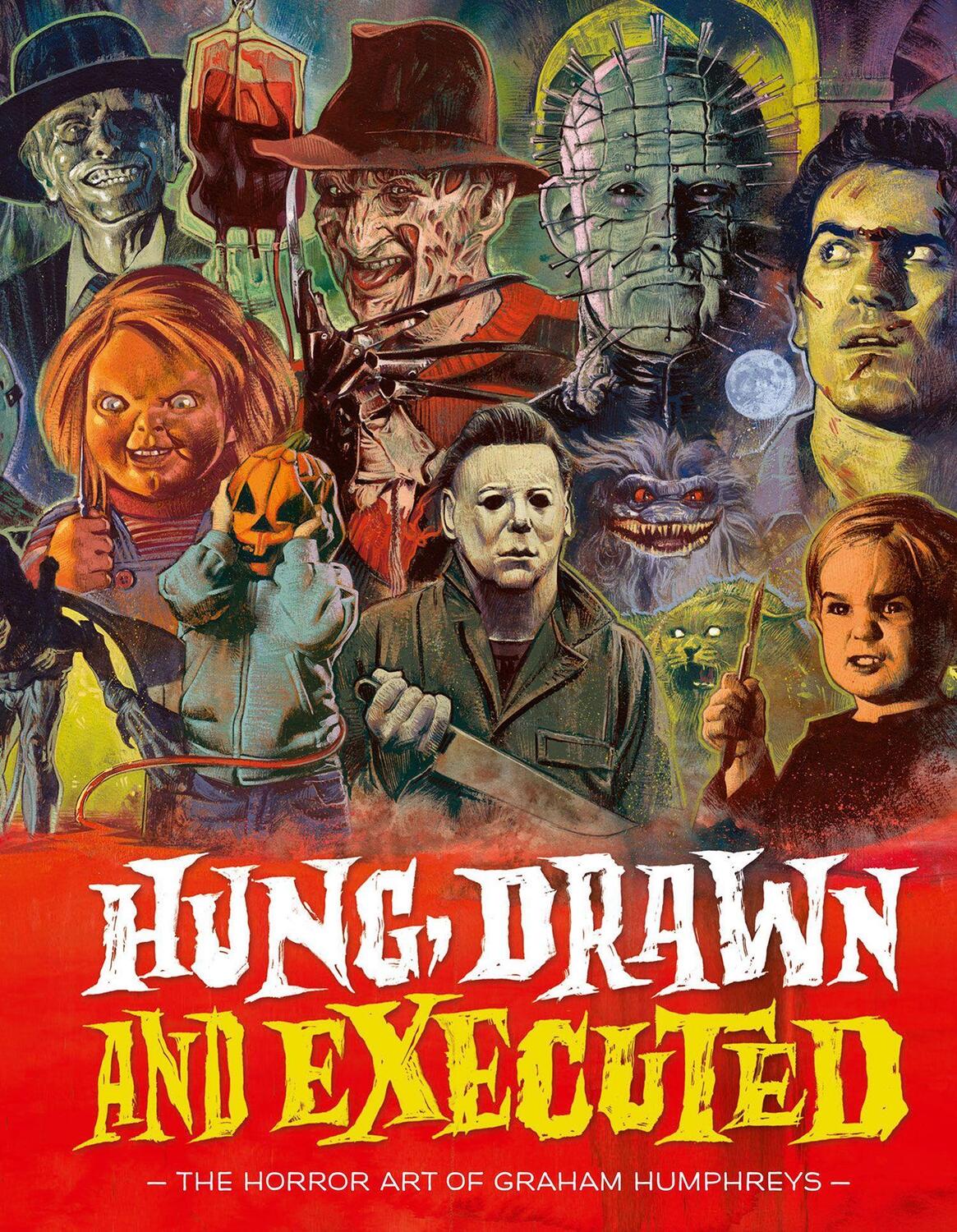 Cover: 9781912740062 | Hung, Drawn And Executed | The Horror Art of Graham Humphreys | Buch