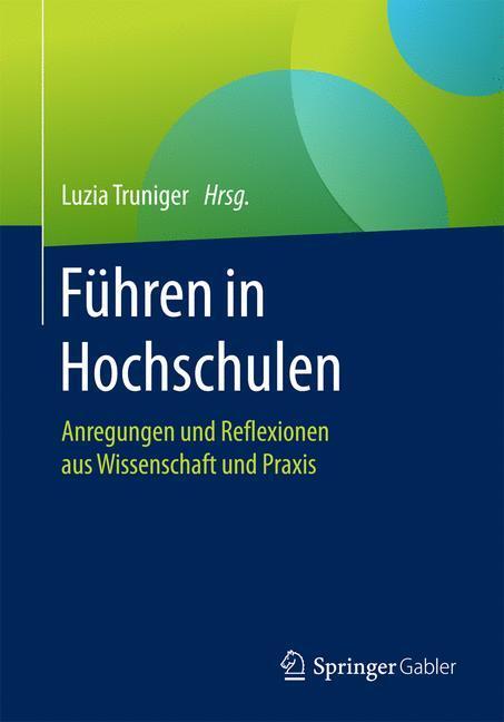 Cover: 9783658161644 | Führen in Hochschulen | Luzia Truniger | Taschenbuch | Paperback