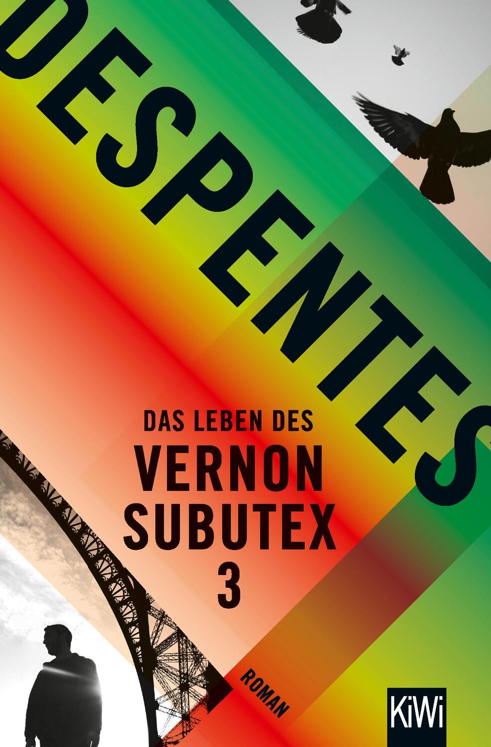 Cover: 9783462053449 | Das Leben des Vernon Subutex 3 | Roman | Virginie Despentes | Buch