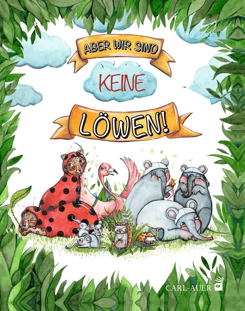 Cover: 9783968430300 | Aber wir sind keine Löwen! | Karen Young | Buch | Carl-Auer Kids