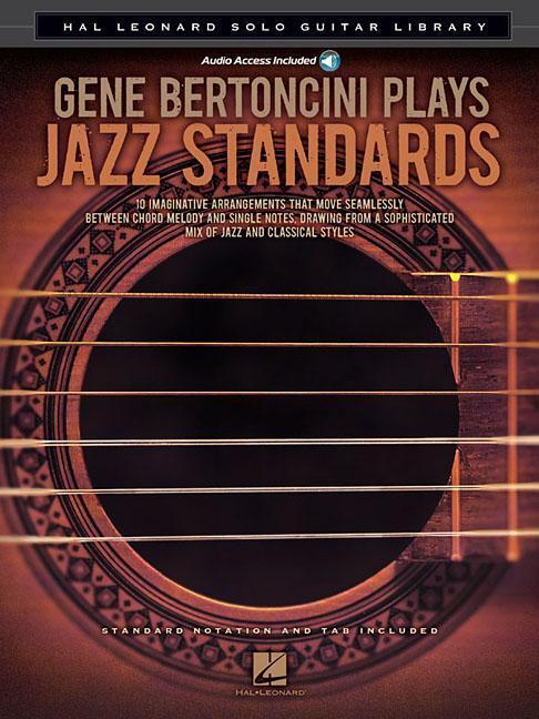 Cover: 9781458418425 | Gene Bertoncini Plays Jazz Standards: Hal Leonard Solo Guitar...