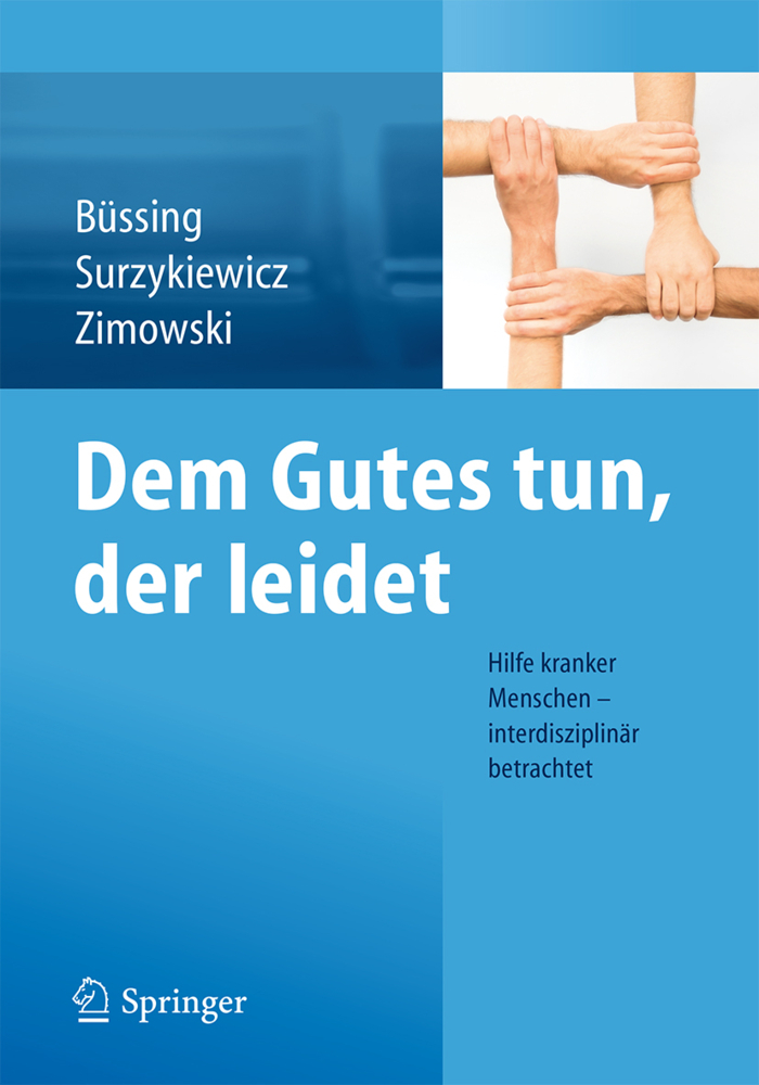 Cover: 9783662442784 | Dem Gutes tun, der leidet | Arndt Büssing (u. a.) | Taschenbuch | xxii