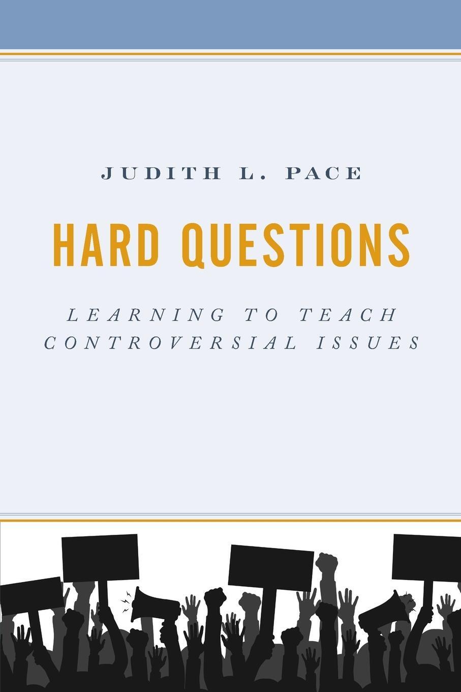 Cover: 9781475851977 | Hard Questions | Learning to Teach Controversial Issues | Pace | Buch
