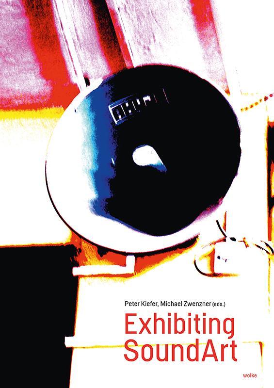 Cover: 9783955930981 | Exhibiting SoundArt | Peter Kiefer (u. a.) | Taschenbuch | Englisch