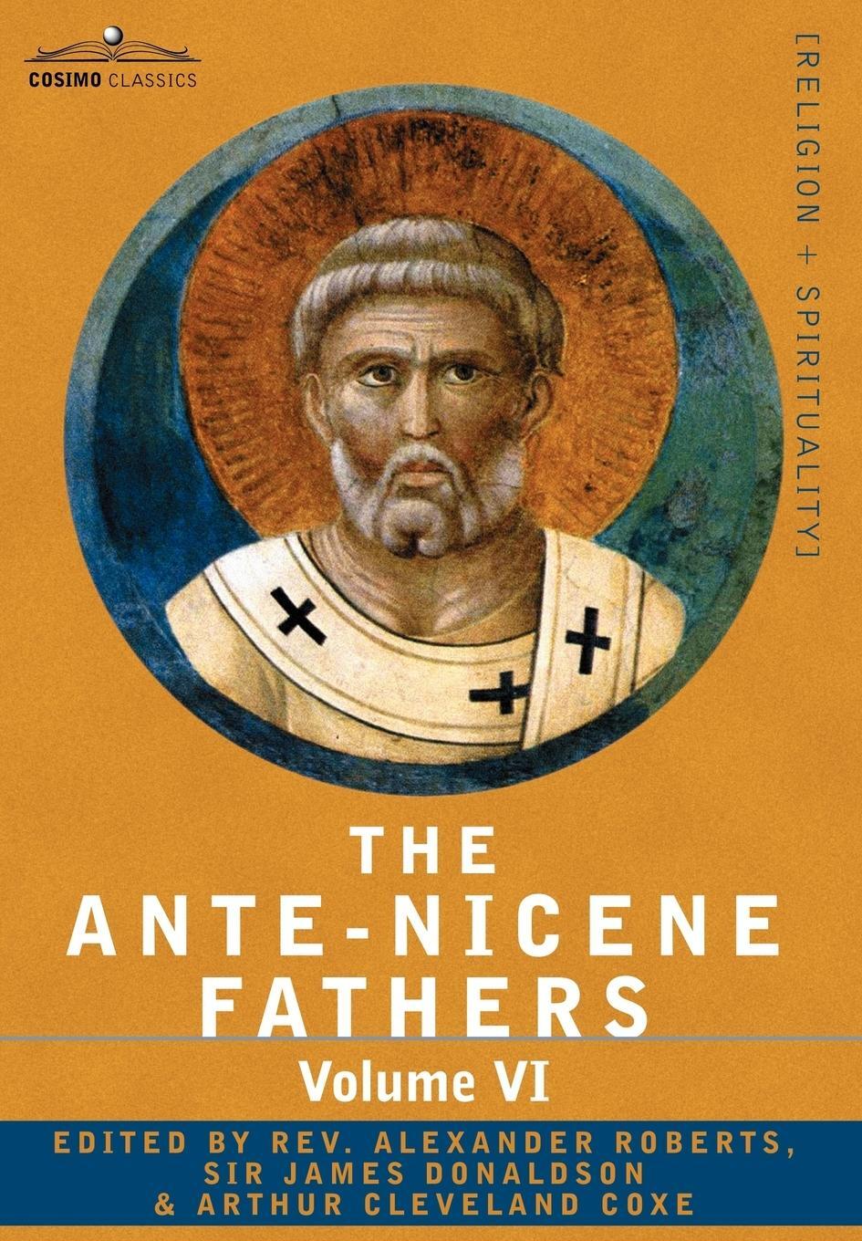 Cover: 9781602064805 | The Ante-Nicene Fathers | Reverend Alexander Roberts | Buch | Englisch
