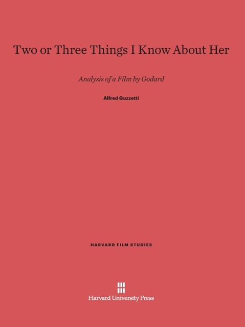 Cover: 9780674284548 | Two or Three Things I Know About Her | Analysis of a Film by Godard