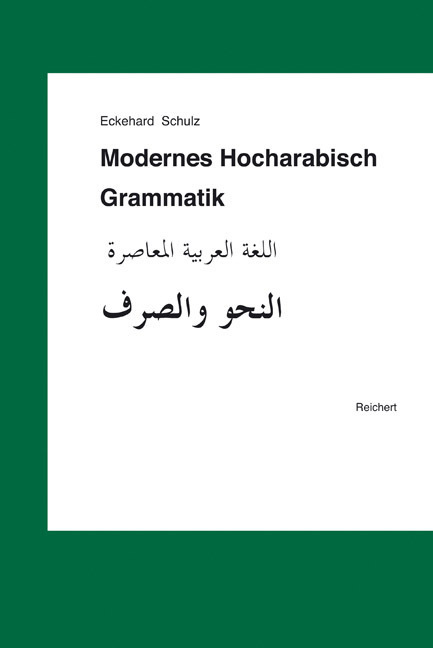 Cover: 9783895003813 | Modernes Hocharabisch, Grammatik | Eckehard Schulz | Buch | Deutsch