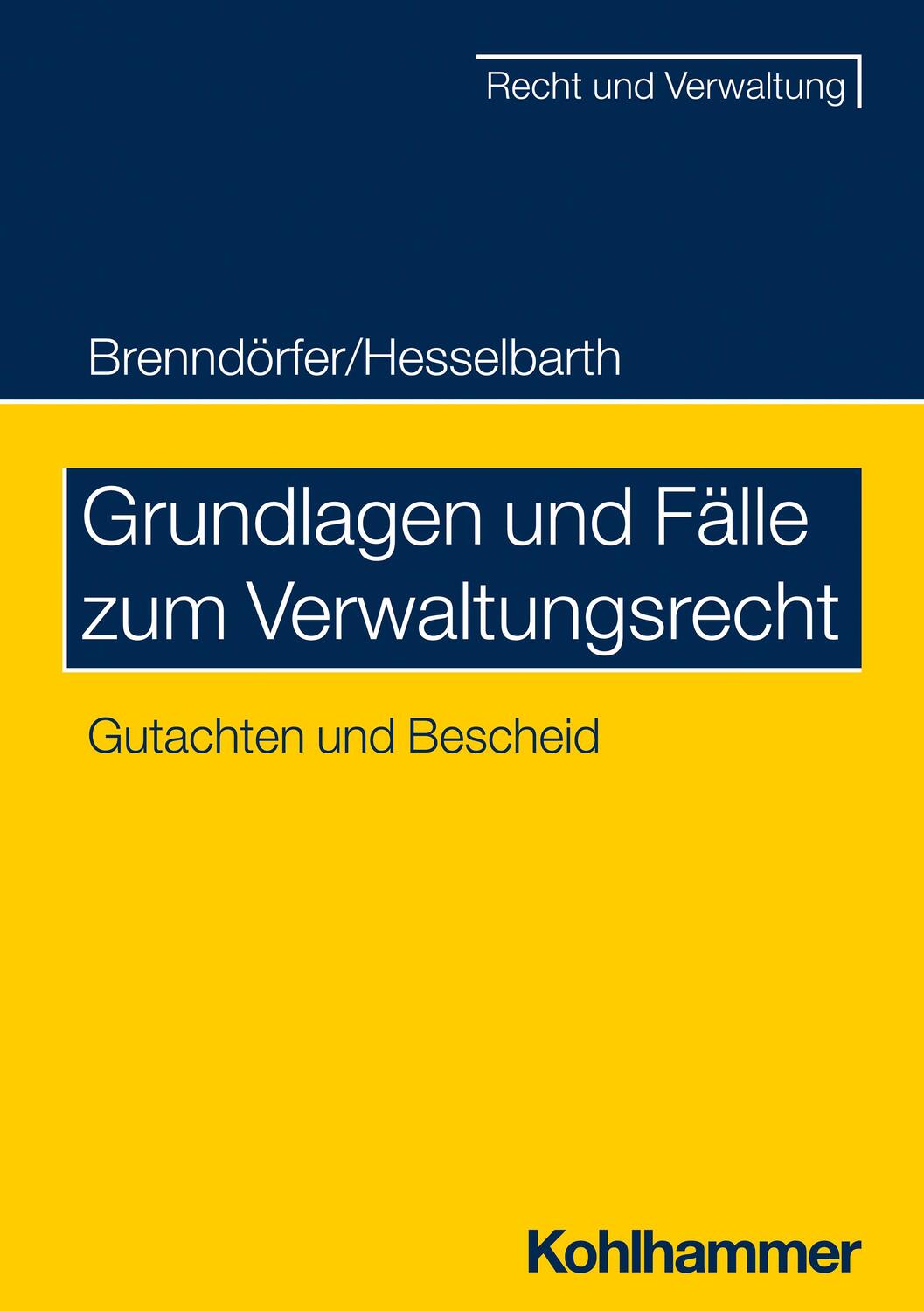 Cover: 9783170339880 | Grundlagen und Fälle zum Verwaltungsrecht | Gutachten und Bescheid