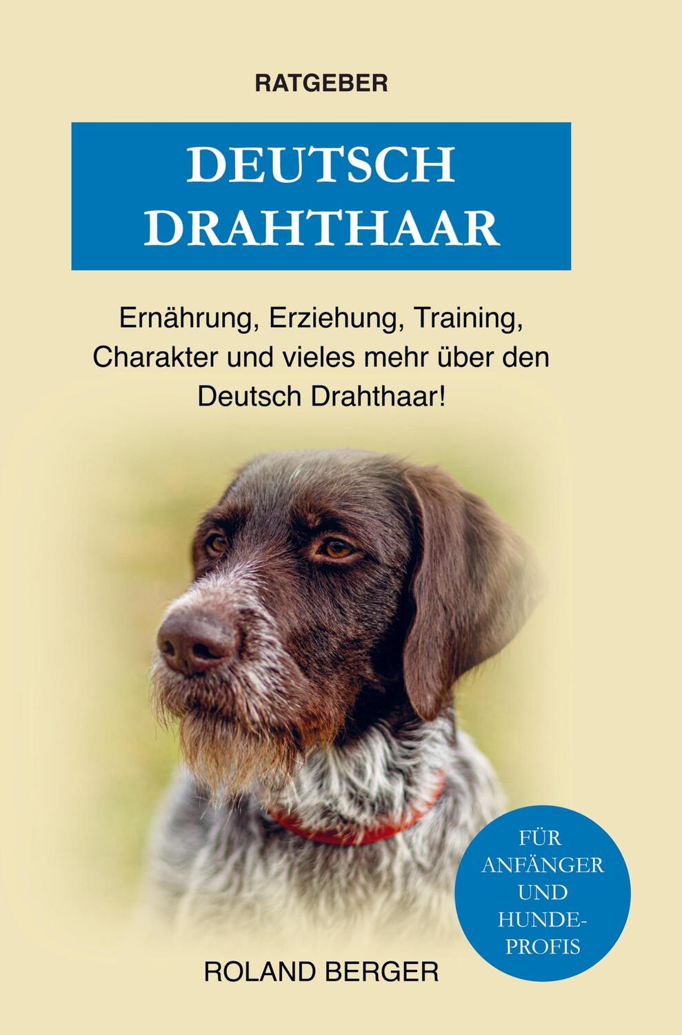 Cover: 9789403649122 | Deutsch Drahthaar | Roland Berger | Taschenbuch | Bookmundo Direct