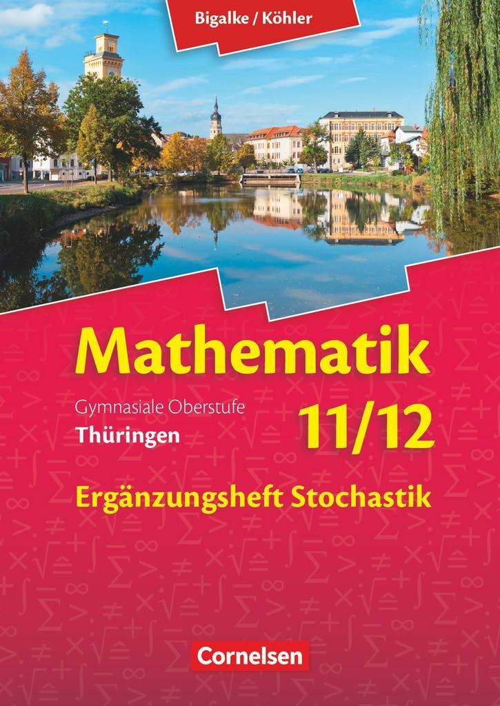 Cover: 9783060059317 | Bigalke/Köhler: Mathematik - 11./12. Schuljahr - Thüringen -...