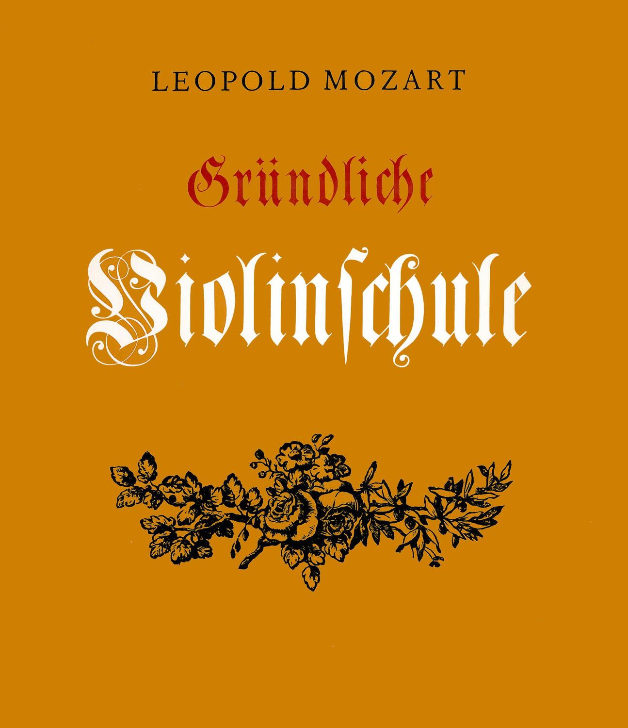 Cover: 9783765101915 | Gründliche Violinschule | Leopold Mozart | Buch | Beilage: 1 Tabelle.