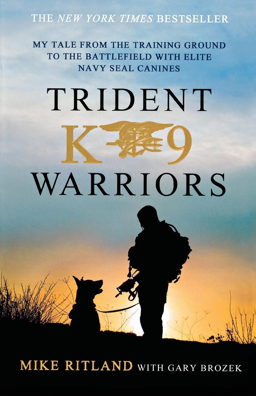 Cover: 9781250041814 | Trident K9 Warriors | Michael Ritland | Taschenbuch | Paperback | 2014