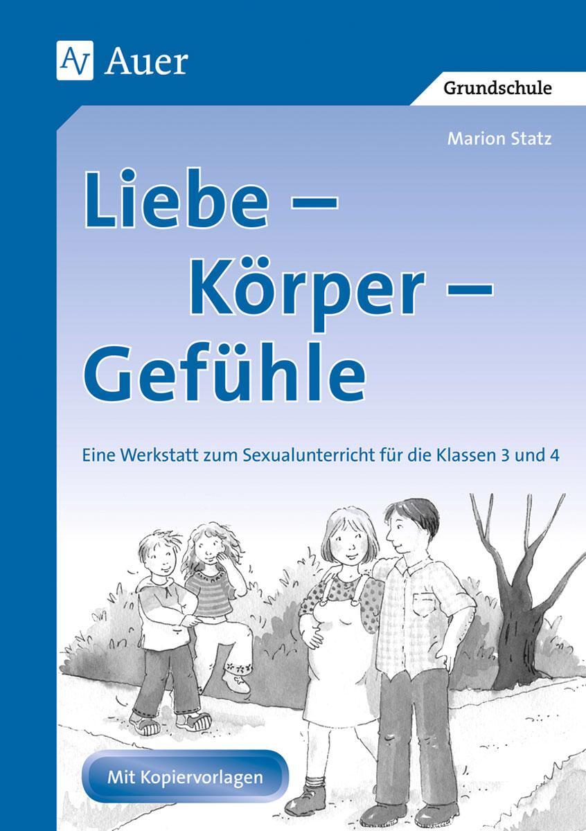 Cover: 9783403038894 | Liebe - Körper - Gefühle | Marion Statz | Taschenbuch | Kopiervorlagen