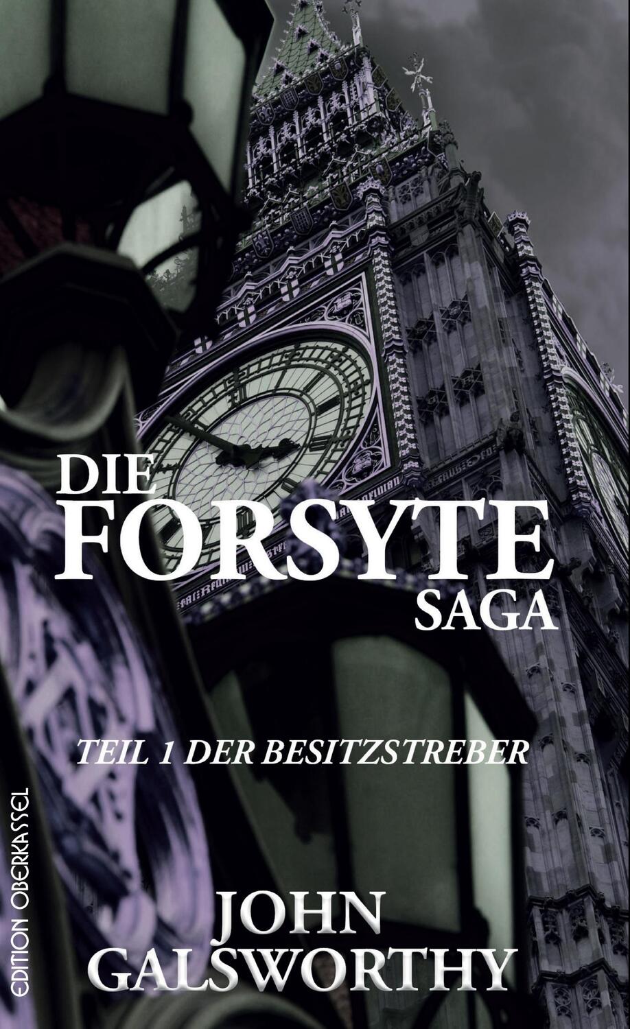 Cover: 9783958131200 | Die Forsyte Saga | Teil 1 Der Besitzstreber | John Galsworthy | Buch