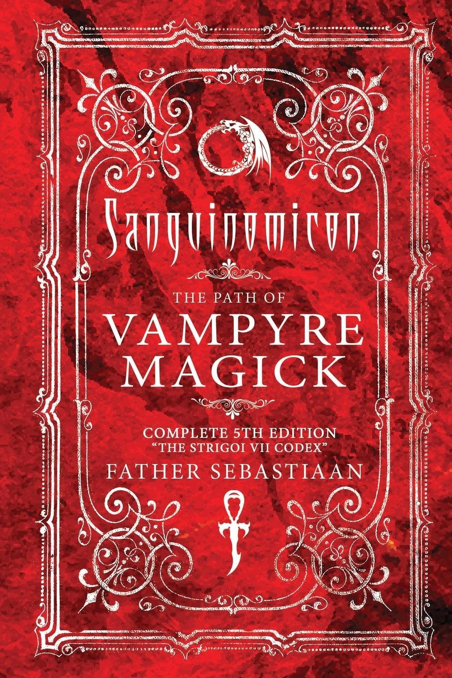 Cover: 9798990244801 | Sanguinomicon | The Path of Vampyre Magick | Father Sebastiaan | Buch