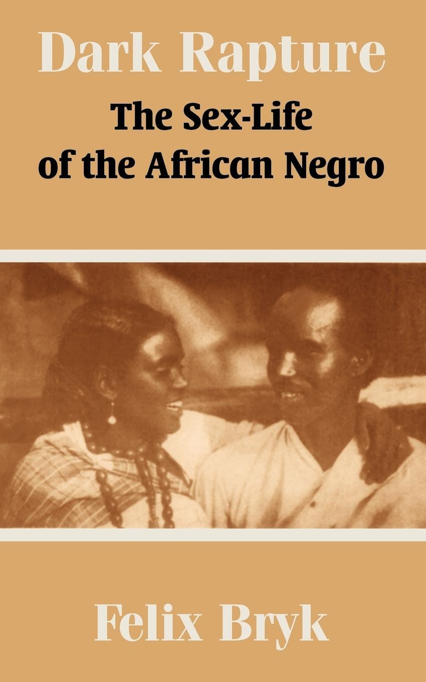 Cover: 9781410209436 | Dark Rapture | The Sex-Life of the African Negro | Felix Bryk | Buch