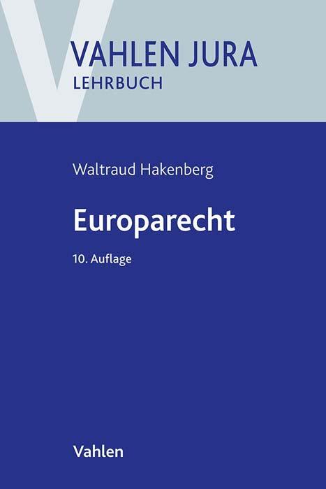 Cover: 9783800672776 | Europarecht | Waltraud Hakenberg | Taschenbuch | XX | Deutsch | 2024