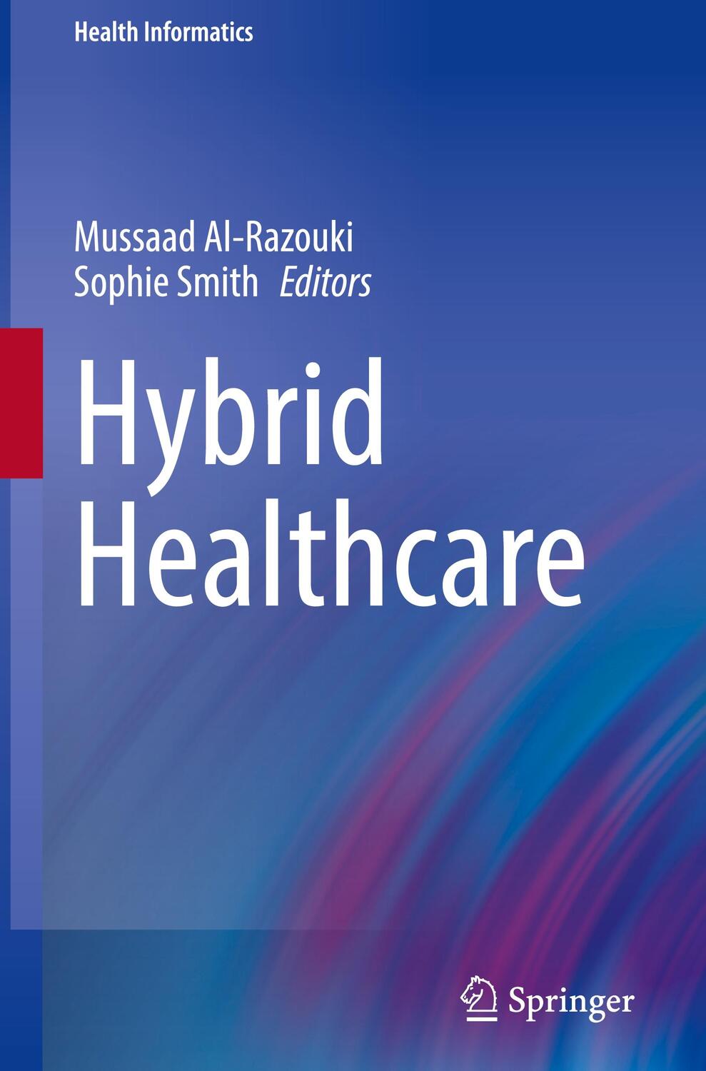 Cover: 9783031048357 | Hybrid Healthcare | Sophie Smith (u. a.) | Buch | Health Informatics