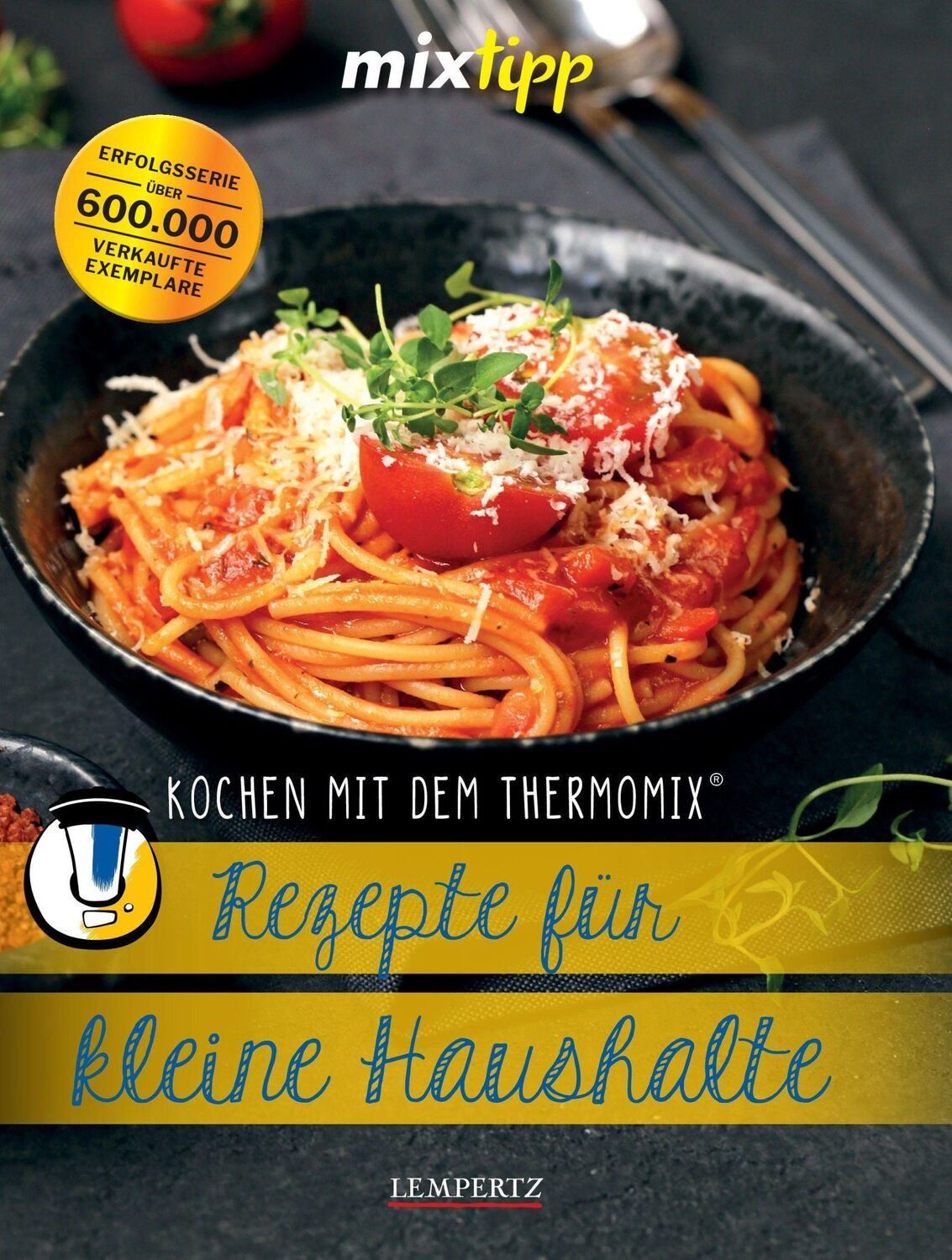 Cover: 9783960583820 | mixtipp: Rezepte für kleine Haushalte | Kochen mit dem Thermomix®