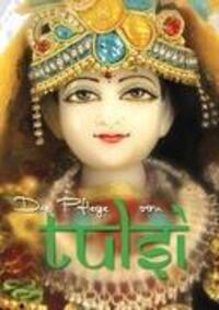 Cover: 9783940381323 | Die Pflege von Tulsi | Jai Shree Tulsi Devi | Bhakti Marga | Buch