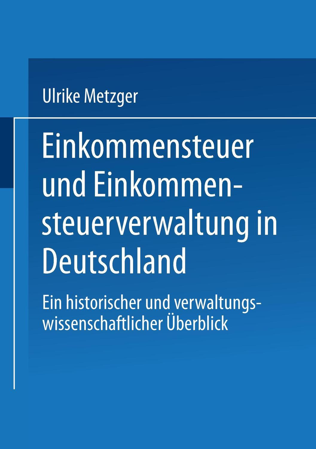 Cover: 9783531121284 | Einkommensteuer und Einkommensteuerverwaltung in Deutschland | Buch