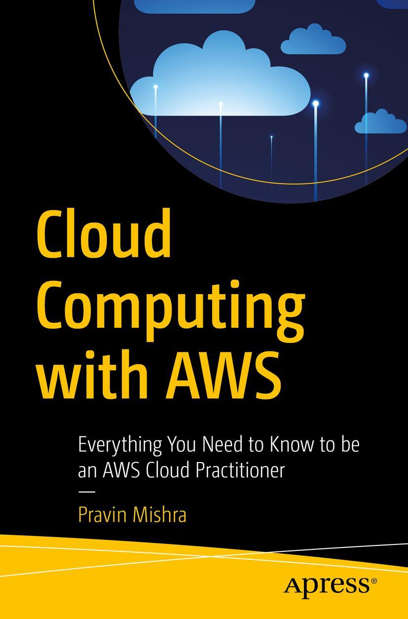 Cover: 9781484291719 | Cloud Computing with AWS | Pravin Mishra | Taschenbuch | xix | 2023