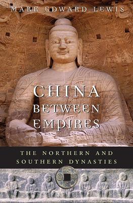 Cover: 9780674060357 | China between Empires | The Northern and Southern Dynasties | Lewis