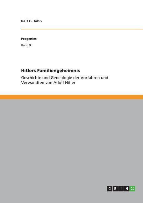 Cover: 9783668745469 | Hitlers Familiengeheimnis | Ralf G. Jahn | Taschenbuch | Paperback