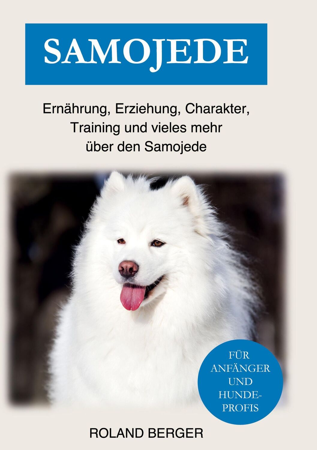 Cover: 9783755767381 | Samojede | Roland Berger | Buch | HC runder Rücken kaschiert | 174 S.