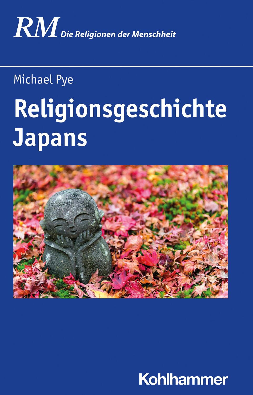 Cover: 9783170028340 | Religionsgeschichte Japans | Michael Pye | Buch | Deutsch | 2022