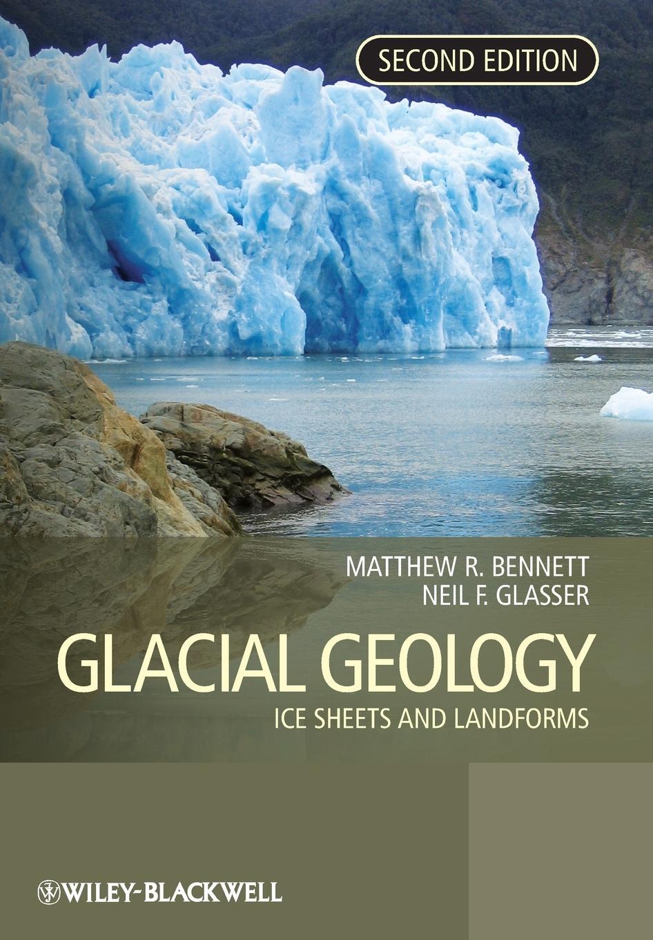 Cover: 9780470516911 | Glacial Geology | Ice Sheets and Landforms | Bennett (u. a.) | Buch