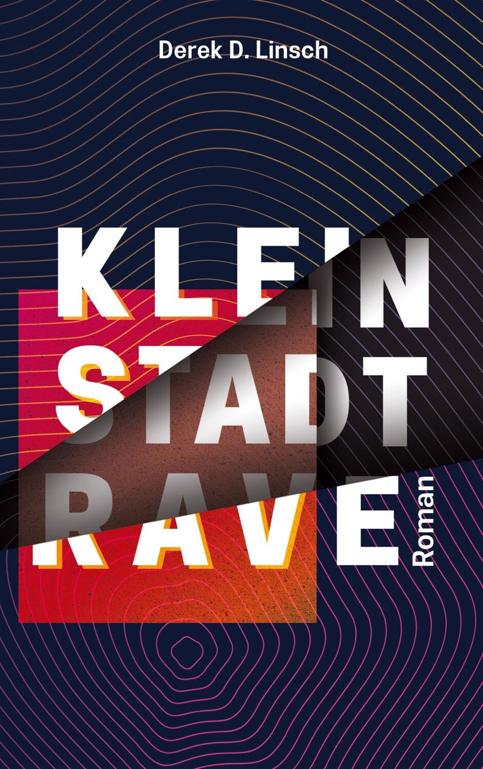 Cover: 9783756838509 | Kleinstadt-RAVE | Derek D. Linsch | Taschenbuch | Paperback | 318 S.