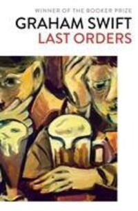 Cover: 9781471187292 | Last Orders | Graham Swift | Taschenbuch | Englisch | 2019