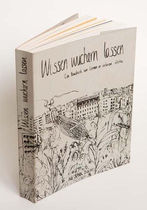 Cover: 9783940865663 | Wissen wuchern lassen | Ein Handbuch zum Lernen in Urbanen Gärten