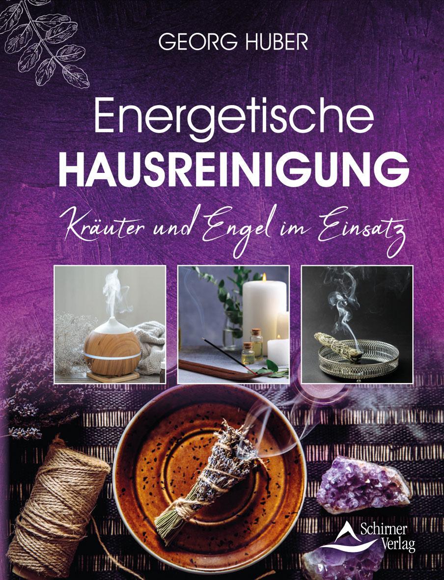 Cover: 9783843415385 | Energetische Hausreinigung | Kräuter und Engel im Einsatz | Huber