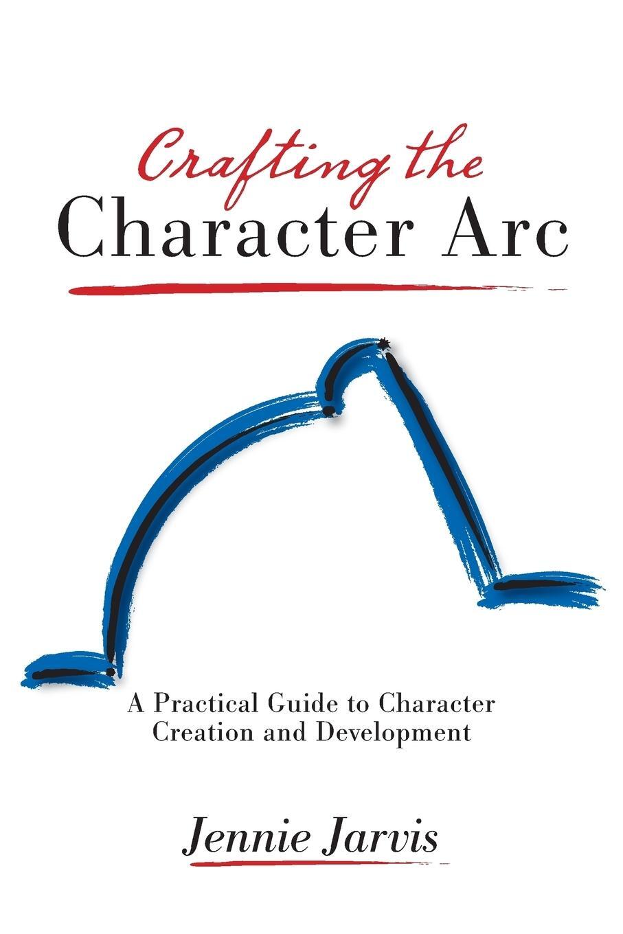 Cover: 9781940761121 | Crafting the Character ARC | Jennie Jarvis | Taschenbuch | Paperback